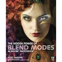 The Hidden Power of Blend Modes in Adobe Photoshop The Hidden Power of Blend Modes in Adobe Photoshop Paperback Kindle