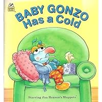 Baby Gonzo Has A Cold (A Golden Little Look-look Book) Baby Gonzo Has A Cold (A Golden Little Look-look Book) Paperback