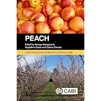 Peach (Crop Production Science in Horticulture) Peach (Crop Production Science in Horticulture) Paperback Kindle