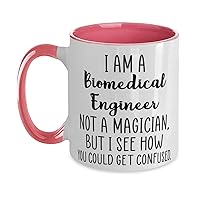 I Am A Biomedical Engineer Not A Magician, Biomedical Engineer Mug, for Biomedical Engineer Pink Accent Two Tone Mug