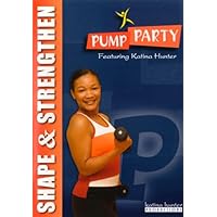 Pump Party Shape & Strengthen Workout with Katina Hunter Pump Party Shape & Strengthen Workout with Katina Hunter DVD