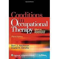 Conditions in Occupational Therapy: Effect on Occuupational Performance Conditions in Occupational Therapy: Effect on Occuupational Performance Paperback