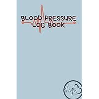 Blood Pressure Log Book: Keep track of your systolic and diastolic blood pressure in this easy-to-use log. With a simple mnemonic to remember the ... than ever before, 100 Pages (6x9 Inches).