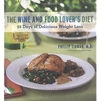 The Wine and Food Lover's Diet: 28 Days of Delicious Weight Loss The Wine and Food Lover's Diet: 28 Days of Delicious Weight Loss Paperback