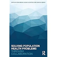 Solving Population Health Problems through Collaboration Solving Population Health Problems through Collaboration Paperback Kindle Hardcover