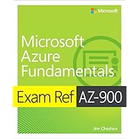 Exam Ref AZ-900 Microsoft Azure Fundamentals Exam Ref AZ-900 Microsoft Azure Fundamentals Paperback