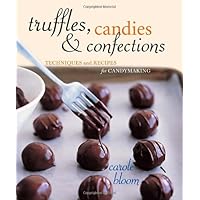 Truffles, Candies, and Confections: Techniques and Recipes for Candymaking Truffles, Candies, and Confections: Techniques and Recipes for Candymaking Paperback Kindle Hardcover Mass Market Paperback