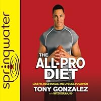 The All-Pro Diet: Lose Fat, Build Muscle, and Live Like a Champion The All-Pro Diet: Lose Fat, Build Muscle, and Live Like a Champion Audible Audiobook Hardcover Kindle Paperback Audio CD