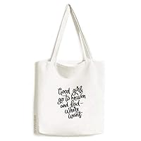 Good Girls Go to Heaven and Bad Where Want Tote Canvas Bag Shopping Satchel Casual Handbag