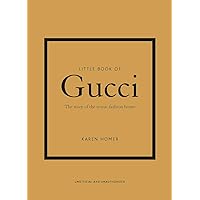 Little Book of Gucci: The Story of the Iconic Fashion House (Little Books of Fashion, 7) Little Book of Gucci: The Story of the Iconic Fashion House (Little Books of Fashion, 7) Hardcover