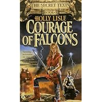 Courage of Falcons (The Secret Texts, Book 3) Courage of Falcons (The Secret Texts, Book 3) Mass Market Paperback Hardcover Paperback
