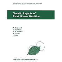 Genetic Aspects of Plant Mineral Nutrition: The Fourth International Symposium on Genetic Aspects of Plant Mineral Nutrition (Developments in Plant and Soil Sciences, 50) Genetic Aspects of Plant Mineral Nutrition: The Fourth International Symposium on Genetic Aspects of Plant Mineral Nutrition (Developments in Plant and Soil Sciences, 50) Hardcover Paperback