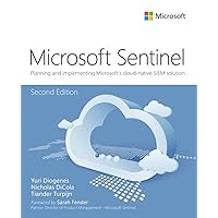 Microsoft Azure Sentinel: Planning and implementing Microsoft's cloud-native SIEM solution (IT Best Practices - Microsoft Press) Microsoft Azure Sentinel: Planning and implementing Microsoft's cloud-native SIEM solution (IT Best Practices - Microsoft Press) Paperback Kindle