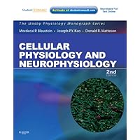 Cellular Physiology and Neurophysiology: Mosby Physiology Monograph Series (with Student Consult Online Access) (Mosby's Physiology Monograph) Cellular Physiology and Neurophysiology: Mosby Physiology Monograph Series (with Student Consult Online Access) (Mosby's Physiology Monograph) Paperback