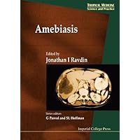 AMEBIASIS (Tropical Medicine: Science and Practice) AMEBIASIS (Tropical Medicine: Science and Practice) Hardcover