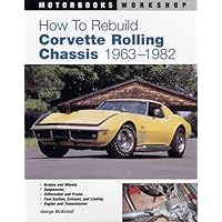 How To Rebuild Corvette Rolling Chassis 1963-1982 (Motorbooks Workshop) How To Rebuild Corvette Rolling Chassis 1963-1982 (Motorbooks Workshop) Paperback