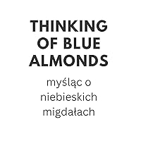 THINKING OF BLUE ALMONDS: Polish quotes lined Notebooks, White paper with margins, 6 × 9 inches, 100 pages for kids, teens and adults.