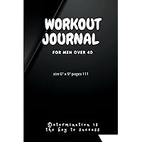 EFFECTIVE BODY WEIGHT LOSS EXERCISE FITNESS WORKOUT RECORD JOURNAL FOR ADULTS AND OVER 40: Exercise Logbook for Men & Adults | Workout Log Book ... Journal Tracker | Wellness Planner & Journal