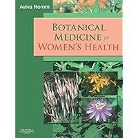 Botanical Medicine for Women's Health Botanical Medicine for Women's Health Paperback