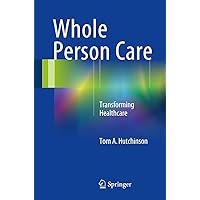 Whole Person Care: Transforming Healthcare