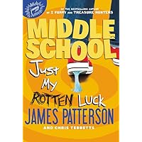 Middle School: Just My Rotten Luck (Middle School, 7) Middle School: Just My Rotten Luck (Middle School, 7) Hardcover Audible Audiobook Kindle Paperback Audio CD