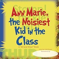 Ann Marie, The Noisiest Kid in the Class