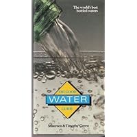 Good Water Guide: The World's Best Bottled Waters Good Water Guide: The World's Best Bottled Waters Hardcover