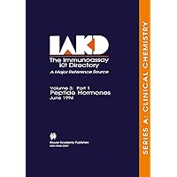 The Immunoassay Kit Directory: Part 1 Peptide Hormones June 1994 (Immunoassay Kit Directory, 1 / 3 / 1) The Immunoassay Kit Directory: Part 1 Peptide Hormones June 1994 (Immunoassay Kit Directory, 1 / 3 / 1) Paperback
