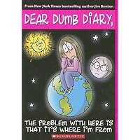 The Problem with Here Is That It's Where I'm from[DEAR DUMB DIARY PROBLEM W/HERE][Paperback] The Problem with Here Is That It's Where I'm from[DEAR DUMB DIARY PROBLEM W/HERE][Paperback] Paperback