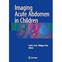 Imaging Acute Abdomen in Children Imaging Acute Abdomen in Children Hardcover Kindle Paperback