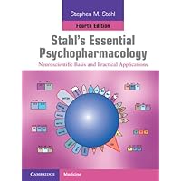 Stahl's Essential Psychopharmacology: Neuroscientific Basis and Practical Applications Stahl's Essential Psychopharmacology: Neuroscientific Basis and Practical Applications eTextbook Hardcover Paperback