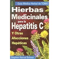 Hierbas medicinales para el hepatitis C (Spanish Edition) Hierbas medicinales para el hepatitis C (Spanish Edition) Paperback