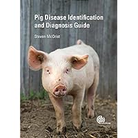 Pig Disease Identification and Diagnosis Guide Pig Disease Identification and Diagnosis Guide Kindle Hardcover Paperback
