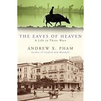 The Eaves of Heaven: A Life in Three Wars The Eaves of Heaven: A Life in Three Wars Kindle Paperback Hardcover