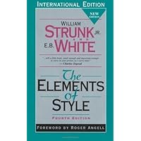 The Elements of Style by Strunk Jr., William, White, E. B. on 01/11/2003 4th (fourth) edition The Elements of Style by Strunk Jr., William, White, E. B. on 01/11/2003 4th (fourth) edition Paperback