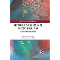 Revealing the History of Ancient Palestine: Changing Perspectives 8 (Copenhagen International Seminar) Revealing the History of Ancient Palestine: Changing Perspectives 8 (Copenhagen International Seminar) Kindle Hardcover Paperback