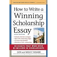 How to Write a Winning Scholarship Essay: 30 Essays That Won Over $3 Million in Scholarships How to Write a Winning Scholarship Essay: 30 Essays That Won Over $3 Million in Scholarships Kindle Paperback