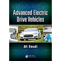 Advanced Electric Drive Vehicles (Energy, Power Electronics, and Machines) Advanced Electric Drive Vehicles (Energy, Power Electronics, and Machines) Hardcover Kindle Paperback