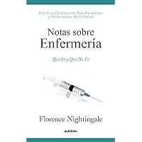 Notas sobre enfermería: Qué es y qué no es (Spanish Edition) Notas sobre enfermería: Qué es y qué no es (Spanish Edition) Paperback Audible Audiobook Kindle