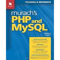Murach's PHP and MySQL: Training & Reference Murach's PHP and MySQL: Training & Reference Paperback