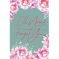 I'll Never Forget You: Discrete Log Book to Protect Usernames, Passwords and PIN's for Websites and Services | With Beautiful Floral Motif