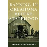 Banking in Oklahoma Before Statehood Banking in Oklahoma Before Statehood Kindle Hardcover Paperback