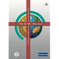 Walk the Talk: Africa / Asia Focus: Report of the International Online Conference January / March 2021 (Globethics.net Agape Series) Walk the Talk: Africa / Asia Focus: Report of the International Online Conference January / March 2021 (Globethics.net Agape Series) Paperback