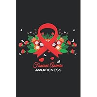 Fanconi Anemia Awareness Lined Notebook: E:KDPhealths ibbon and flowerspdfs-download (22)pdfFanconi Anemia.pdf Journal 110 Pages 6x9 Inch for ... Anemia.pdf Warrior & E:KDPhealths ibbon
