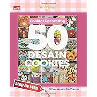 Cookies Decorating: 50 Desain Cookies - Step by Step (Indonesian Edition) Cookies Decorating: 50 Desain Cookies - Step by Step (Indonesian Edition) Paperback