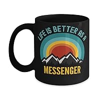 Life Is Better As a Messenger Coffee Mug 11oz, black