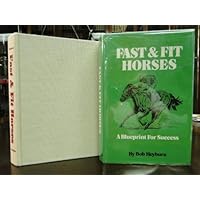 Fast and Fit Horses: A Blueprint for Success Fast and Fit Horses: A Blueprint for Success Hardcover Paperback Mass Market Paperback