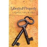 Liberty and Property Liberty and Property Paperback Kindle