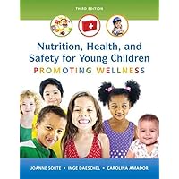 Nutrition, Health and Safety for Young Children: Promoting Wellness, Loose-Leaf Version (3rd Edition) Nutrition, Health and Safety for Young Children: Promoting Wellness, Loose-Leaf Version (3rd Edition) Paperback Loose Leaf
