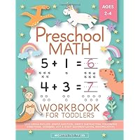 Preschool Math Workbook for Toddlers Ages 2-4: Beginner Math Preschool Learning Book with Number Tracing and Matching Activities for 2, 3 and 4 year olds and kindergarten prep Preschool Math Workbook for Toddlers Ages 2-4: Beginner Math Preschool Learning Book with Number Tracing and Matching Activities for 2, 3 and 4 year olds and kindergarten prep Paperback Spiral-bound